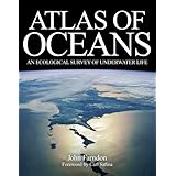 atlas of oceans an ecological survey of underwater life