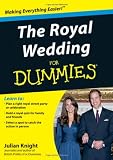 The Royal Wedding For Dummies (For Dummies (Lifestyles Paperback))