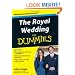 The Royal Wedding For Dummies (For Dummies (Lifestyles Paperback))