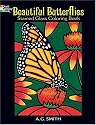 Beautiful Butterflies Stained Glass Coloring Book (Dover Pictorial Archives)