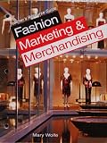 Fashion Marketing & Merchandising Teacher's Resource Guide