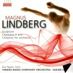 Lindberg: Sculpture/Campana in Aria/Concerto for Orchestra