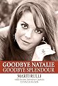 Goodbye Natalie, Goodbye Splendour