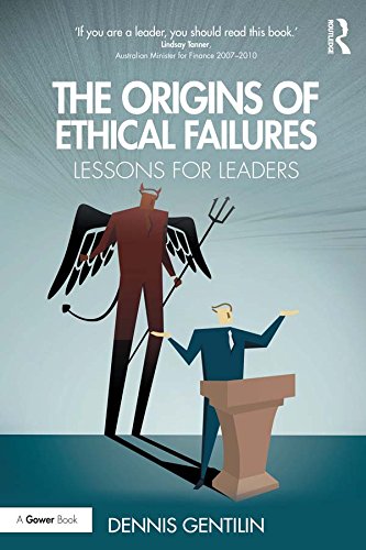 The Origins of Ethical Failures: Lessons for Leaders