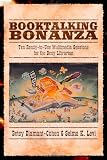 Booktalking Bonanza: Ten Ready-To-Use Multimedia Sessions for the Busy Librarian