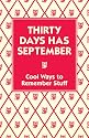Thirty Days Has September: Cool Ways to Remember Stuff