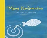 Meine Konfirmation: Das Erinnerungsalbum - Thomas Erne, Stephan Sigg