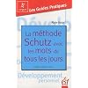 La m�thode Schutz avec les mots de tous les jours
