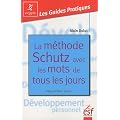 La m�thode Schutz avec les mots de tous les jours