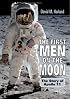 The First Men on the Moon: The Story of Apollo 11 (Springer Praxis Books / Space Exploration)