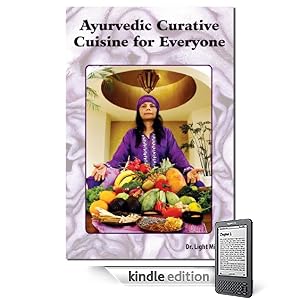 Light Miller "Ayurvedic Curative Cuisine for Everyone"