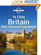 Ye Olde Britain: Best Historical Experiences: Best Historic Experiences (Regional Travel Guide)