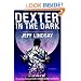 Dexter in the Dark: A Novel