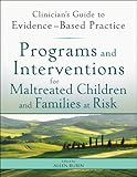 Programs and interventions for maltreated children and families at risk