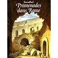 Promenades dans Rome : Illustr� par les peintres du Romantisme