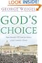 God's Choice: Pope Benedict XVI and the Future of the Catholic Church