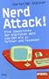 Nerd Attack!: Eine Geschichte der digitalen Welt vom C64 bis zu Twitter und Facebook - Ein SPIEGEL-Buch
