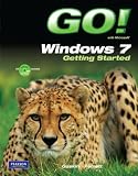 GO! with Windows 7 Getting Started