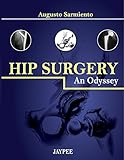 Hip surgery : an odyssey