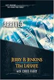 Arrived (Left Behind: The Young Trib Force)