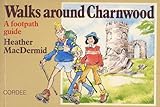 Walks around Charnwood : a footpath guide