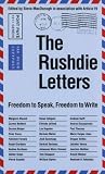 The Rushdie Letters : Freedom To Speak, Freedom To Write