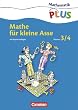 Mathematik plus - Grundschule - Mathe f�r kleine Asse: 3./4. Schuljahr - Kopiervorlagen (Band 1)