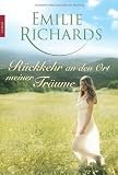 R�ckkehr an den Ort meiner Tr�ume - Emilie Richards