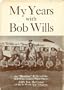 My Years with Bob Wills
