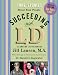 Succeeding With LD: True Stories About Real People With Ld