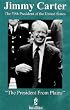 Jimmy Carter: The President from Plains