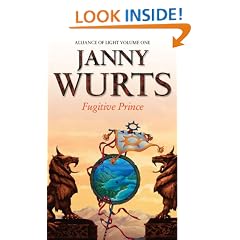 The Wars of Light and Shadow (4) - Fugitive Prince: First Book of the Alliance of Light: Fugitive Prince Bk. 1 (The Wars of Light & Shadow)