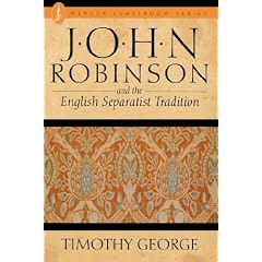 John Robinson and the English Separatist Tradition