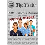 PCOS - POLYCYSTIC OVARIAN SYNDROME - Everything You Need to Know About Polycystic Ovarian Syndrome