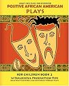 Positive African American Plays For Children Book 2