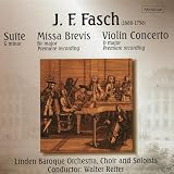Fasch: Missa Brevis, Violin Concerto, Suite in G minor