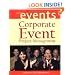 Corporate Event Project Management (The Wiley Event Management Series)