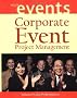 Corporate Event Project Management (Wiley Event Management)