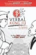 Verbal Kung Fu for Freelancers: Master the Art of Self Defense against Difficult Clients