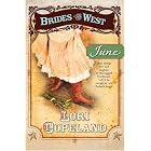 June (Brides of the West #2) by  Lori Copeland