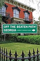 Georgia Off the Beaten Path, 9th: A Guide to Unique Places (Off the Beaten Path Series)