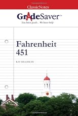 GradeSaver(tm) ClassicNotes Fahrenheit 451