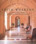 Edith Wharton: A House Full of Rooms: Architecture, Interiors, Gardens