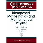 Click here to buy Idempotent Mathematics And Mathematical Physics: International Workshop, February 3-10, 2003, Erwin Schrodinger... by  G. L. Litvinov and V. P. Maslov.