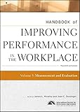 Handbook of improving performance in the workplace