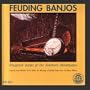 Feuding Banjos - Bluegrass Banjo Of The Southern Mountains