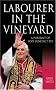 Labourer in the Vineyard: A Portrait of Pope Benedict XVI