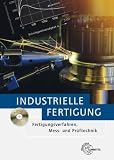 Produkt-Bild: Industrielle Fertigung: Fertigungsverfahren, Mess- und Pr&uuml;ftechnik