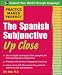 Practice Makes Perfect: The Spanish Subjunctive Up Close