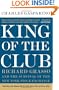 King of the Club: Richard Grasso and the Survival of the New York Stock Exchange